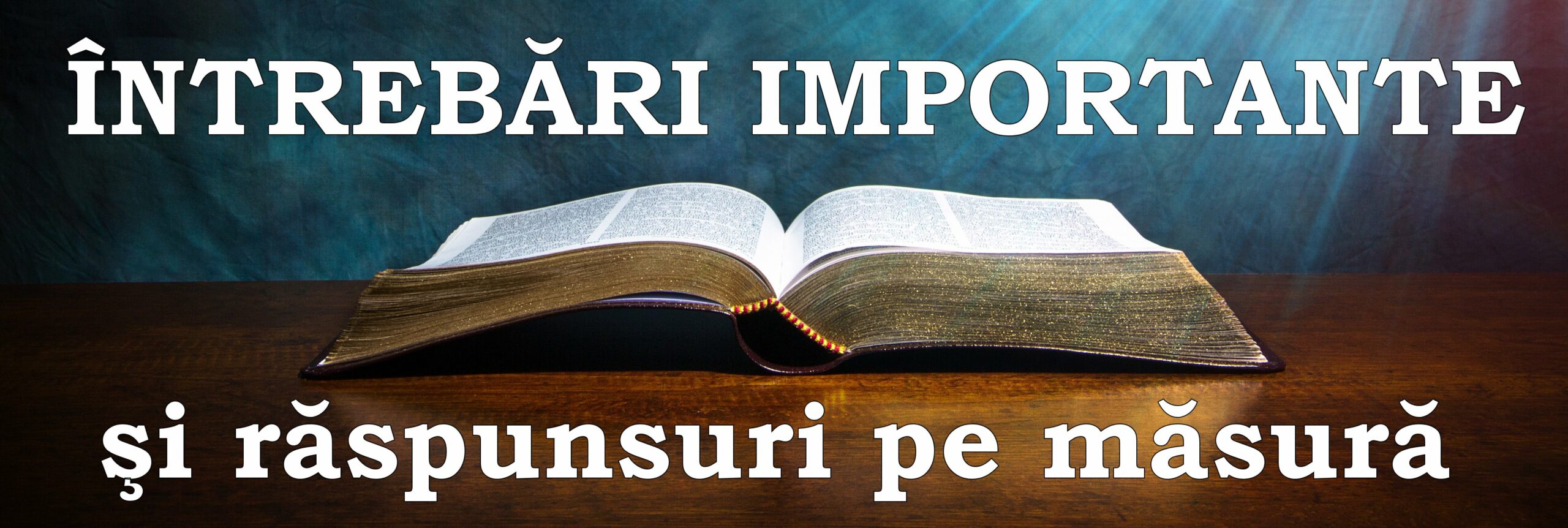 Întrebări importante…